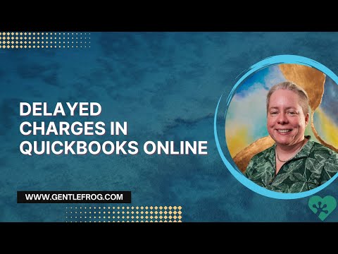 Understanding Delayed Charges in QuickBooks Online